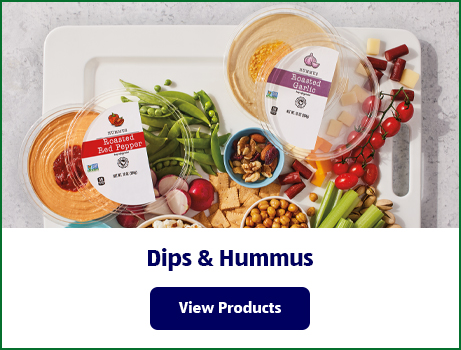 Dips &amp; Hummus. View Products