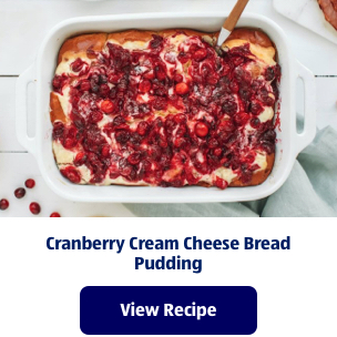 Cranberry Cream Cheese Bread Pudding. View Recipe.