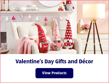Valentine’s Day Gifts and Décor. View Products