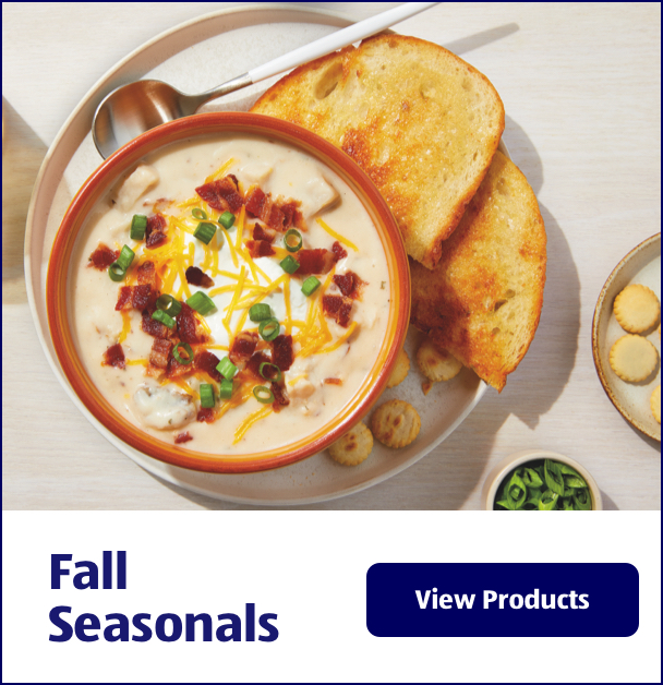 Fall Seasonals. View Products.