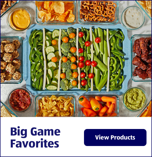 Big Game Favorites. View Products.