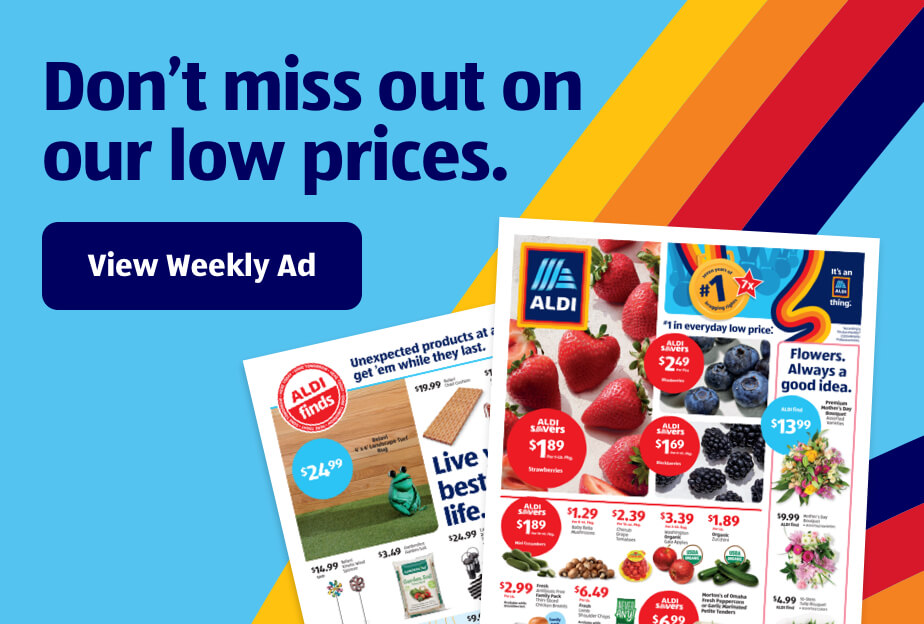 Don't miss out on our low prices. View Weekly Ad.