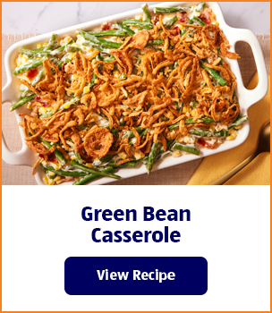 Green Bean Casserole. View Recipe.