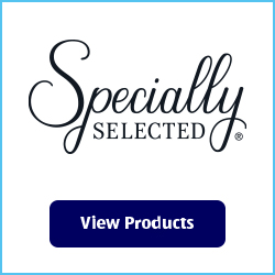 Specially Selected. View Products