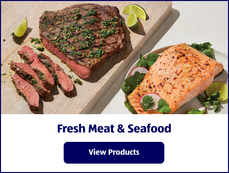 Fresh Meat &amp; Seafood. View Products.