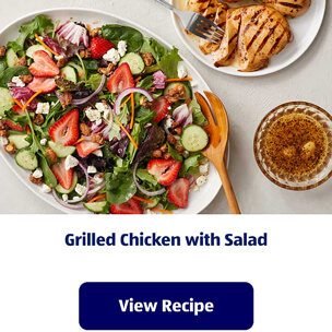 Grilled Chicken with Salad. View Recipe.